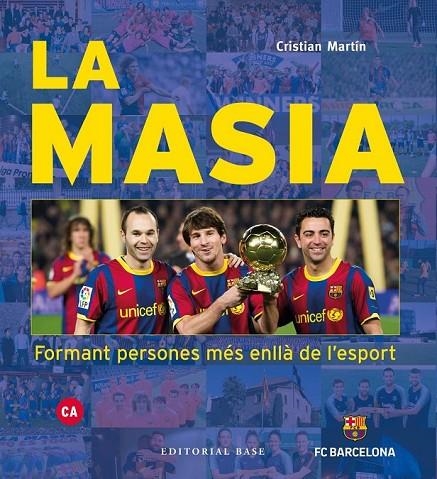 LA MASIA. FORMANT PERSONES MÉS ENLLÀ DE L'ESPORT | 9788417759391 | MARTÍN VIDAL, CRISTIAN