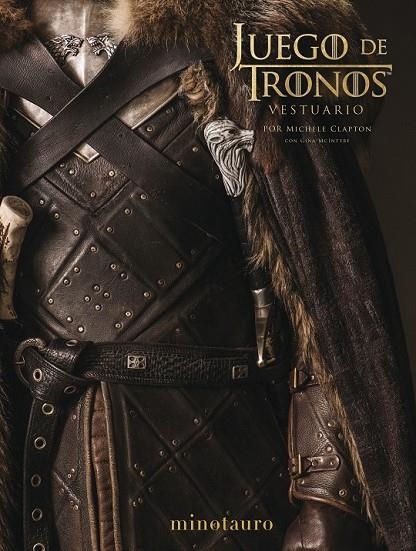 JUEGO DE TRONOS. EL VESTUARIO | 9788445006856 | CLAPTON, MICHELE/MCINTYRE, GINA