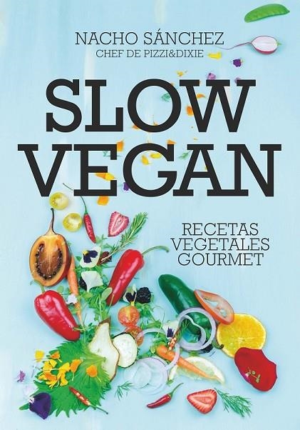 SLOW VEGAN | 9788417828097 | SÁNCHEZ CRENDE, IGNACIO