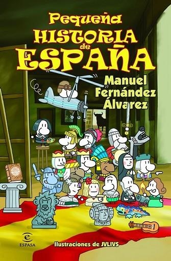 PEQUEÑA HISTORIA DE ESPAÑA | 9788467018479 | FERNÁNDEZ ÁLVAREZ, MANUEL