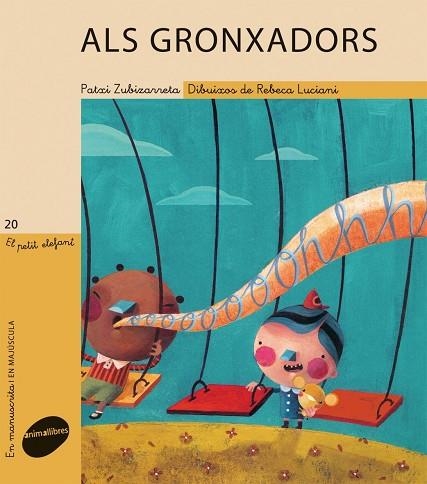 ALS GRONXADORS. PETIT ELEFANT N.20 (LLIGADA/PAL) | 9788415095118 | ZUBIZARRETA, PATXI