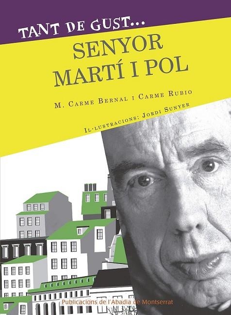 TANT DE GUST DE CONÈIXER-LO, SENYOR MIQUEL MARTÍ POL | 9788498839418 | BERNAL CREUS, M. CARME/RUBIÓ I LARRAMONA, CARME