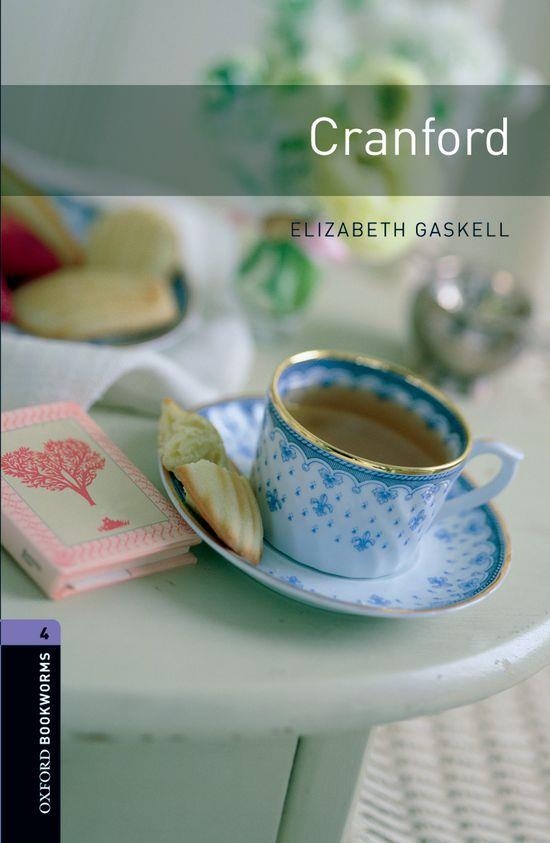 OXFORD BOOKWORMS 4. CRANFORD | 9780194791670 | GASKELL, ELIZABETH