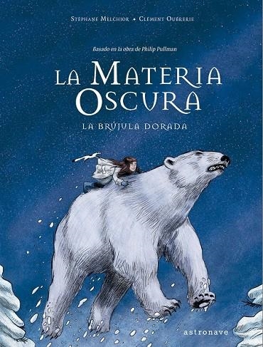 LA MATERIA OSCURA. LA BRUJULA DORADA | 9788467940220 | MELCHIOR, STÉPHANE / OUBRERIE, CLÉMENT