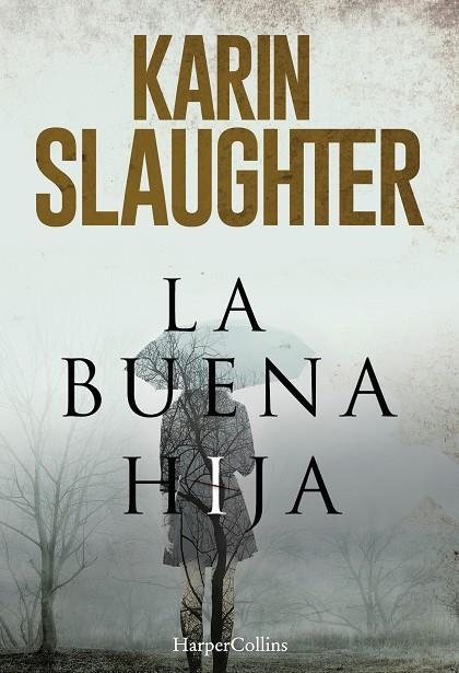 LA BUENA HIJA; EL ÚLTIMO ALIENTO | 9788491391654 | SLAUGHTER, KARIN