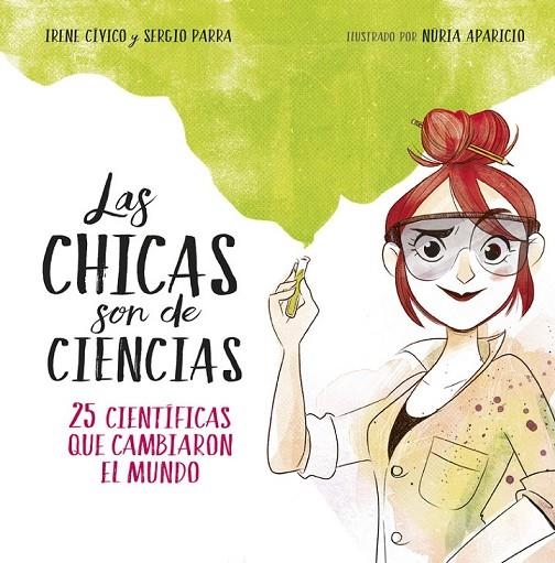 LAS CHICAS SON DE CIENCIAS | 9788490438824 | IRENE CÍVICO/SERGIO PARRA