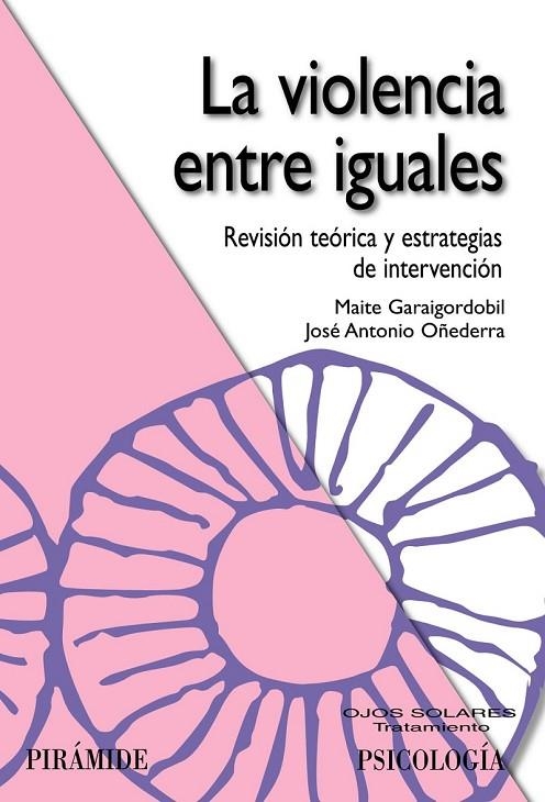 LA VIOLENCIA ENTRE IGUALES | 9788436823486 | GARAIGORDOBIL LANDAZABAL, MAITE/OÑEDERRA, JOSÉ ANTONIO