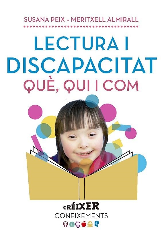 LECTURA I DISCAPACITAT. QUÈ, QUI I COM... | 9788491910565 | ALMIRALL LÓPEZ, MERITXELL/PEIX CRUZ, SUSANA