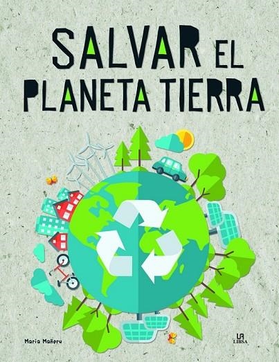 SALVAR EL PLANETA TIERRA | 9788466239103 | EQUIPO EDITORIAL