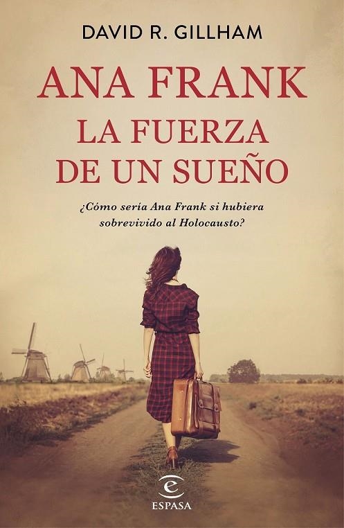 ANA FRANK. LA FUERZA DE UN SUEÑO | 9788467058413 | GILLHAM, DAVID R.