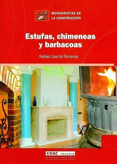 ESTUFAS, CHIMENEAS Y BARBACOAS | 9788432930706 | GARCIA FERRERAS, RAFAEL