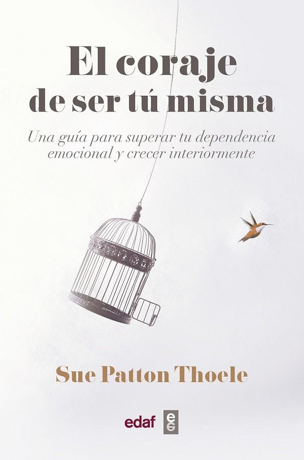 EL CORAJE DE SER TU MISMA | 9788441440074 | PATTON THOELE, SUE