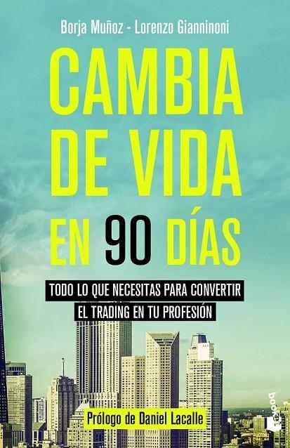 CAMBIA DE VIDA EN 90 DÍAS | 9788423431212 | MUÑOZ CUESTA, BORJA/GIANNINONI, LORENZO