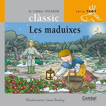 LES MADUIXES  -TROT MANUS- | 9788478648627 | BORDOY, IRENE ( IL.LUST )