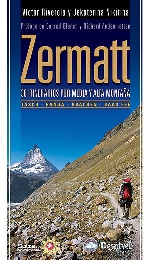 ZERMATT. 30 ITINERARIOS POR MEDIA Y ALTA MONTAÑA | 9788498291872 | RIVEROLA, VICTOR - NIKITA, JEKATERINA