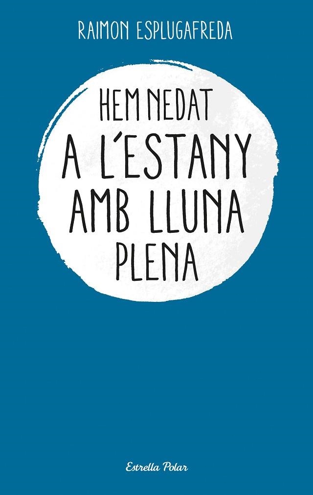 HEM NEDAT A L'ESTANY AMB LLUNA PLENA (C.JOVE) | 9788499320052 | ESPLUGAFREDA, RAIMON