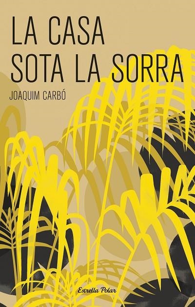 CASA SOTA LA SORRA,LA   -C JOVE- | 9788499320069 | CARBO,JOAQUIM