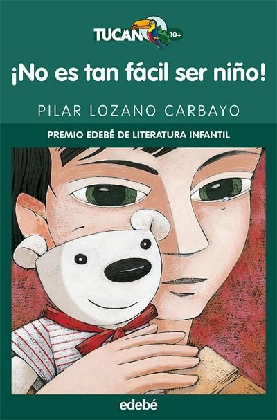 NO ES TAN FACIL SER NIÑO! (TUCAN VERDE-10 AÑOS) | 9788423690695 | LOZANO CARBAYO, PILAR