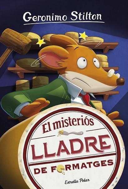 EL MISTERIÓS LLADRE DE FORMATGES | 9788418134135 | STILTON, GERONIMO