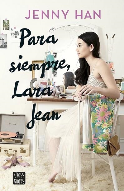 PARA SIEMPRE, LARA JEAN | 9788408185291 | HAN, JENNY