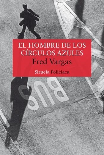 HOMBRE DE LOS CIRCULOS AZULES, EL (NUEVOS TIEMPOS) | 9788478447442 | VARGAS, FRED