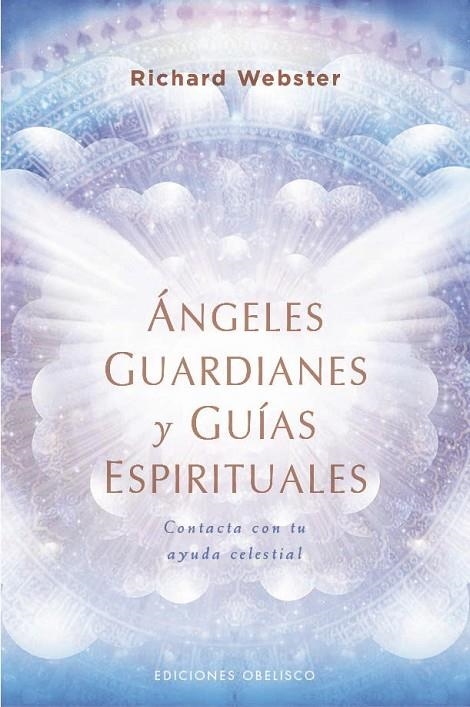 ÁNGELES GUARDIANES Y GUÍAS ESPIRITUALES | 9788491115533 | WEBSTER, RICHARD