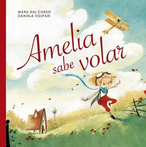 AMELIA SABE VOLAR | 9788491453604 | DAL CORSO, MARA