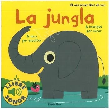 JUNGLA. EL MEU PRIMER LLIBRE DE SONS. (LLIBRE SONOR) | 9788499321127 | BILLET, MARION