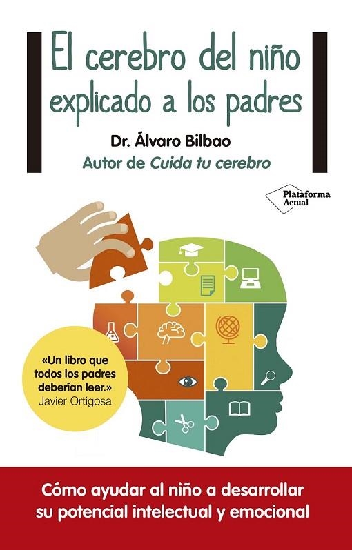 EL CEREBRO DEL NIÑO EXPLICADO A LOS PADRES | 9788416429561 | BILBAO BILBAO, ÁLVARO