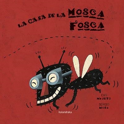 LA CASA DE LA MOSCA FOSCA | 9788416804238 | MEJUTO, EVA