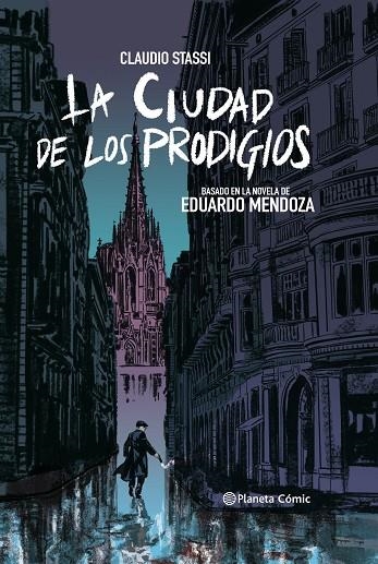 LA CIUDAD DE LOS PRODIGIOS (NOVELA GRÁFICA) | 9788413410876 | STASSI, CLAUDIO/MENDOZA, EDUARDO