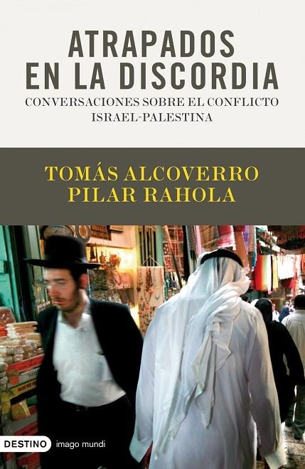 ATRAPADOS EN LA DISCORDIA. CONVERSACIONES SOBRE EL CONFLICT | 9788423341696 | ALCOVERRO, TOMAS - RAHOLA, PILAR