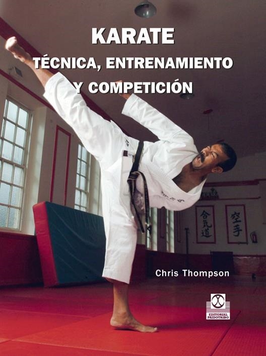 KARATE. TECNICA, ENTRENAMIENTO Y COMPETICION (CARTONE Y COLO | 9788480191302 | THOMPSAN, CHRIS.