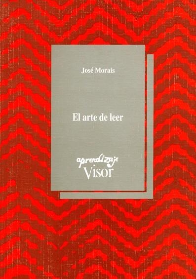 ARTE DE LEER, EL (APRENDIZAJE) | 9788477741305 | MORAIS,JEAN