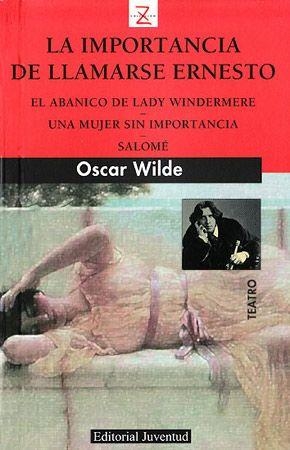 IMPORTANCIA DE LLAMARSE ERNESTO LA.EL ABANICO DE LADY.. | 9788426118752 | WILDE, OSCAR