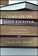 COMO LEE UN BUEN ESCRITOR (ARES Y MARES) T/D | 9788484329039 | PROSE, FRANCINE