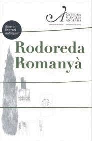 RODOREDA ROMANYA : ITINERARI LITERARI AUTOGUIAT | 9788484582687 | VILALLONGA VIVES, MARIANGELA ED. LIT.