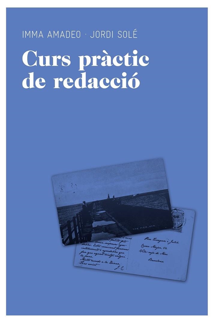 CURS PRÀCTIC DE REDACCIÓ (AULA) | 9788492672073 | AMADEO, IMMA - SOLE, JORDI