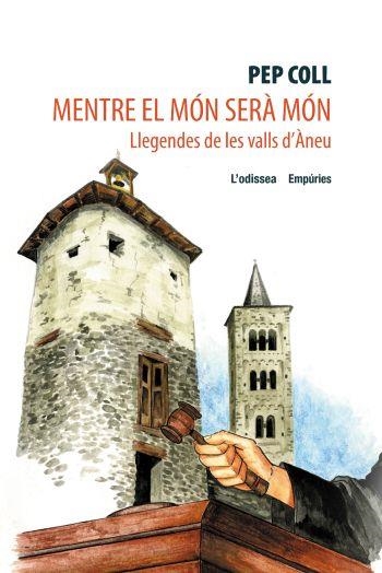 MENTRE EL MON SERA MON. LLEGENDES DE LES VALLS D'ANEU (ODISS | 9788497871969 | COLL, PEP