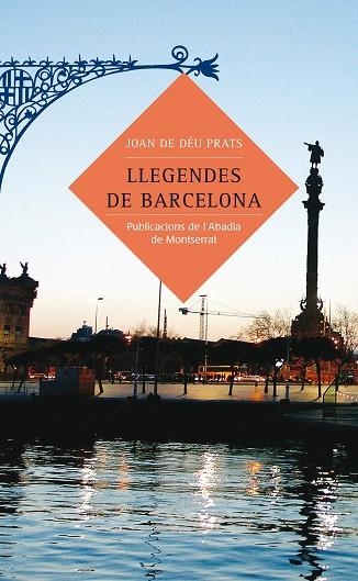 LLEGENDES DE BARCELONA (CONTES I LLEGENDES) | 9788484158875 | PRATS. JOAN DE DÉU