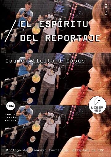 ESPIRITU DEL REPORTAJE (UBE) | 9788447531196 | VILALTA CASAS, JAUME