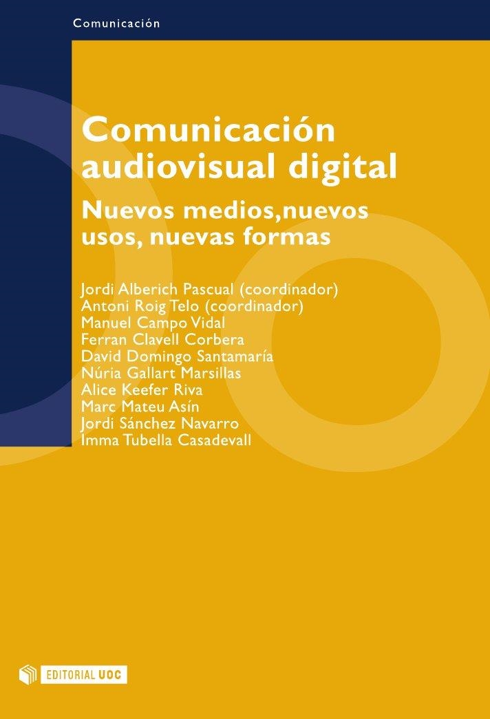 COMUNICACION AUDIOVISUAL DIGITAL (COMUNICACION) | 9788497881555 | ALBERICH PASCUAL, JORDI