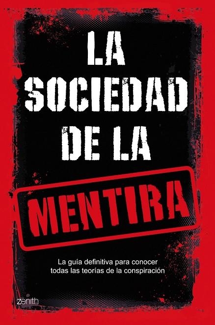 SOCIEDAD DE LA MENTIRA. TEORIAS DE LA CONSPIRACION (ZENITH) | 9788408079590 | ZENITH