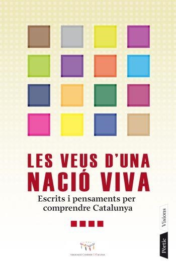 VEUS D'UNA NACIO VIVA (VISIONS). ESCRITS I PENSAMENTS | 9788498090437 | ASSOCIACIO CONEIXER CATALUNYA