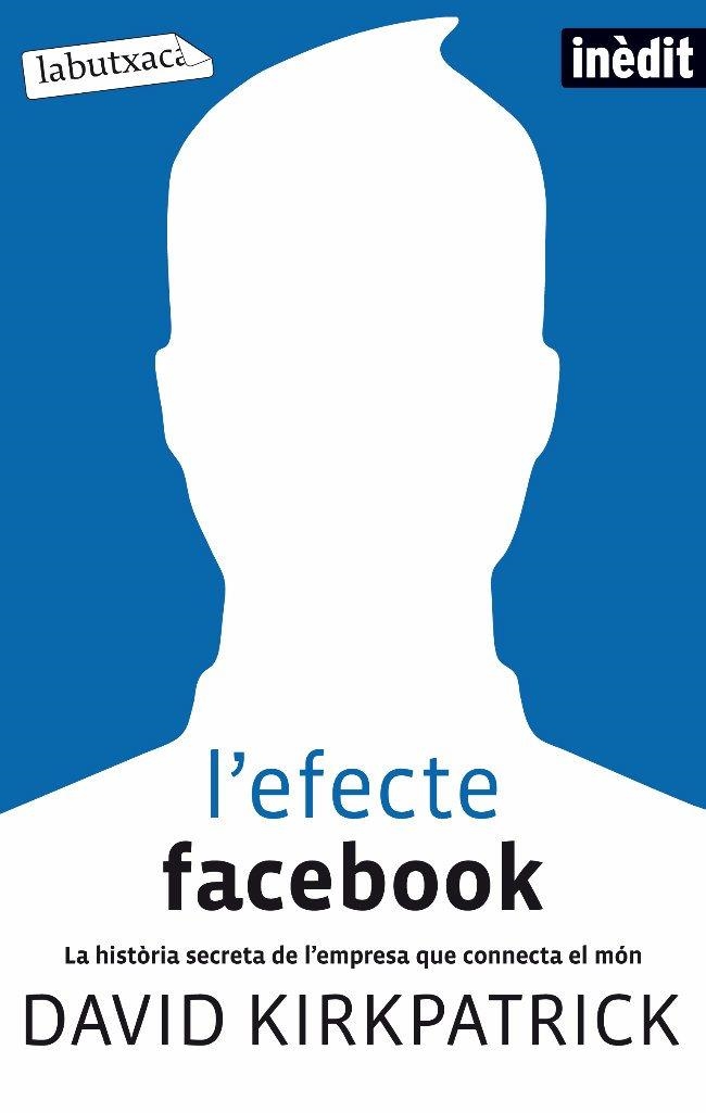 L'EFECTE FACEBOOK (LABUTXACA-COMUNICACIO) ED.62 | 9788499302188 | KIRKPATRICK, DAVID