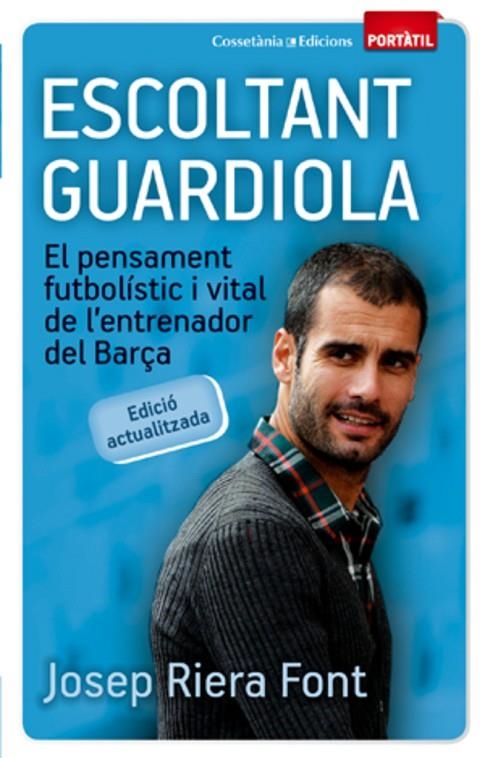 ESCOLTANT GUARDIOLA (PORTATIL) | 9788497919074 | RIERA FONT, JOSEP