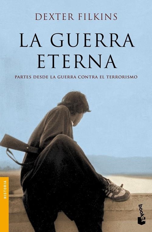 GUERRA ETERNA. PARTES DESDE LA GUERRA CONTRA EL TERRORISMO | 9788408004264 | FILKINS, DEXTER