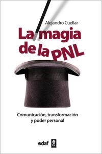 MAGIA DE LA PNL. COMUNICACION, TRANSFORMACION Y PODER PERSON | 9788441431386 | CUELLAR, ALEJANDRO