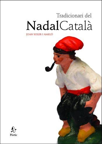 TRADICIONARI DEL NADAL CATALÀ (T/D) | 9788498090369 | SOLER I AMIGO, JOAN