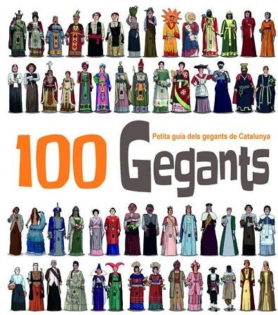 100 GEGANTS : PETITA GUIA DELS GEGANTS DE CATALUNYA | 9788492745708 | MASANA I SOLER, HERIBERT